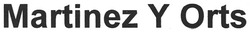 Заявка на торговельну марку № m200810318В: martinez y orts