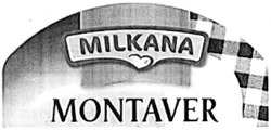 Свідоцтво торговельну марку № 194379 (заявка m201320923): milkana; montaver