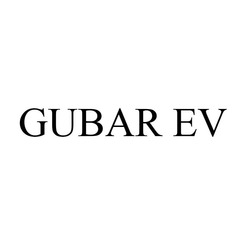 Заявка на торговельну марку № m201905433: gubar ev