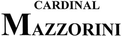Заявка на торговельну марку № m201415204: cardinal mazzorini