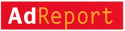 Свідоцтво торговельну марку № 92752 (заявка m200618759): adreport; ad report