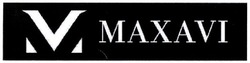 Заявка на торговельну марку № m202101550: maxavi; mv; vm