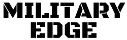 Заявка на торговельну марку № m202608906: military edge