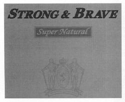 Свідоцтво торговельну марку № 201521 (заявка m201407344): strong&brave; super natural; time changes everything