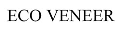 Заявка на торговельну марку № m201823822: eco veneer; есо