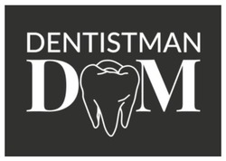 Заявка на торговельну марку № m202319880: dentistman dom