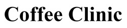 Свідоцтво торговельну марку № 317628 (заявка m202015783): coffee clinic