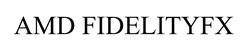 Свідоцтво торговельну марку № 343368 (заявка m202202982): amd fidelityfx