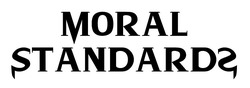Свідоцтво торговельну марку № 317637 (заявка m202016356): moral standards