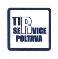 Свідоцтво торговельну марку № 250906 (заявка m201808569): ti service poltava; tir