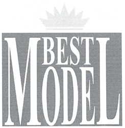 Заявка на торговельну марку № m200617723: best model