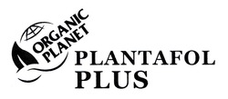 Свідоцтво торговельну марку № 331125 (заявка m202110318): organic planet; plantafol plus