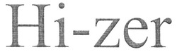 Свідоцтво торговельну марку № 260209 (заявка m201702466): hi-zer; hizer