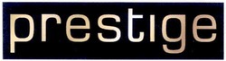 Заявка на торговельну марку № m201114028: prestige