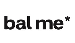 Заявка на торговельну марку № m202520302: bal me*