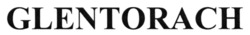 Заявка на торговельну марку № m202307826: glentorach