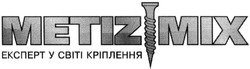 Свідоцтво торговельну марку № 199226 (заявка m201403621): metiz mix; експерт у світі кріплення