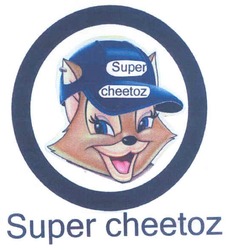 Заявка на торговельну марку № m200720775: super cheetoz
