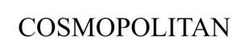 Заявка на торговельну марку № m202523602: cosmopolitan