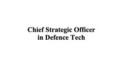 Заявка на торговельну марку № m202604995: chief strategic officer in defence tech