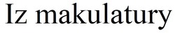 Заявка на торговельну марку № m202120764: iz makulatury