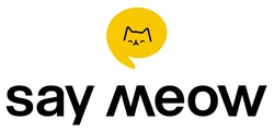 Заявка на торговельну марку № m202416514: say meow