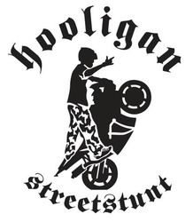Свідоцтво торговельну марку № 185720 (заявка m201308058): hooligan; streetstunt