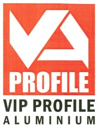 Свідоцтво торговельну марку № 140004 (заявка m201008026): va profile; vip profile aluminium