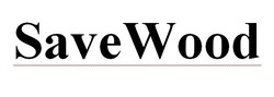 Заявка на торговельну марку № m201823715: savewood; save wood
