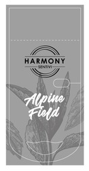 Заявка на торговельну марку № m202028023: alpine field; harmony sentivi