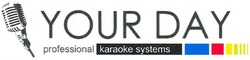 Свідоцтво торговельну марку № 173121 (заявка m201216620): your day; professional karaoke systems