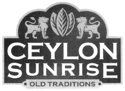 Заявка на торговельну марку № m201923774: old traditions; ceylon sunrise