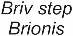 Свідоцтво торговельну марку № 269219 (заявка m201801914): briv step brionis