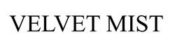 Заявка на торговельну марку № m202200975: velvet mist