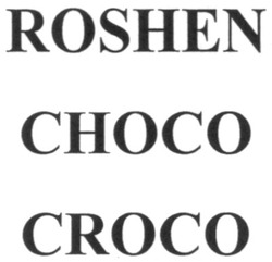 Свідоцтво торговельну марку № 189446 (заявка m201311560): roshen; choco; croco