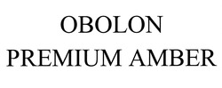 Свідоцтво торговельну марку № 285738 (заявка m201824221): obolon premium amber