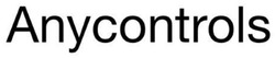 Заявка на торговельну марку № m202519576: anycontrols