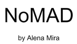 Заявка на торговельну марку № m201923095: nomad; by alena mira