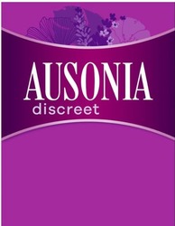 Заявка на торговельну марку № m202513161: ausonia discreet