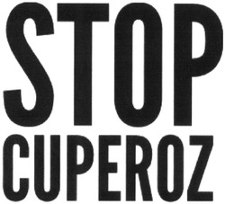 Заявка на торговельну марку № m201222415: stop cuperoz