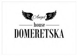 Заявка на торговельну марку № m202513685: angel house domeretska