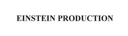 Заявка на торговельну марку № m201713544: einstein production