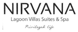 Заявка на торговельну марку № m201808503: nirvana; lagoon villas suites&spa; privileged life