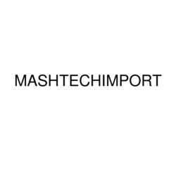 Заявка на торговельну марку № m202303687: mash tech import; mashtechimport