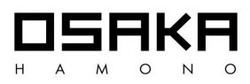 Заявка на торговельну марку № m202601513: osaka hamono