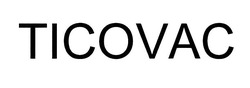 Свідоцтво торговельну марку № 316315 (заявка m202005034): ticovac