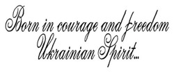 Заявка на торговельну марку № m202316501: born in courage and freedom ukrainian spirit