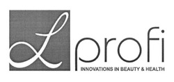 Свідоцтво торговельну марку № 261006 (заявка m201702229): l profi; innovations in beauty health