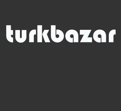 Заявка на торговельну марку № m202015058: turkbazar