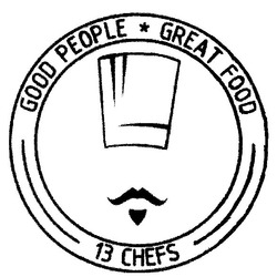 Свідоцтво торговельну марку № 242114 (заявка m201619879): good people; great food; 13 chefs